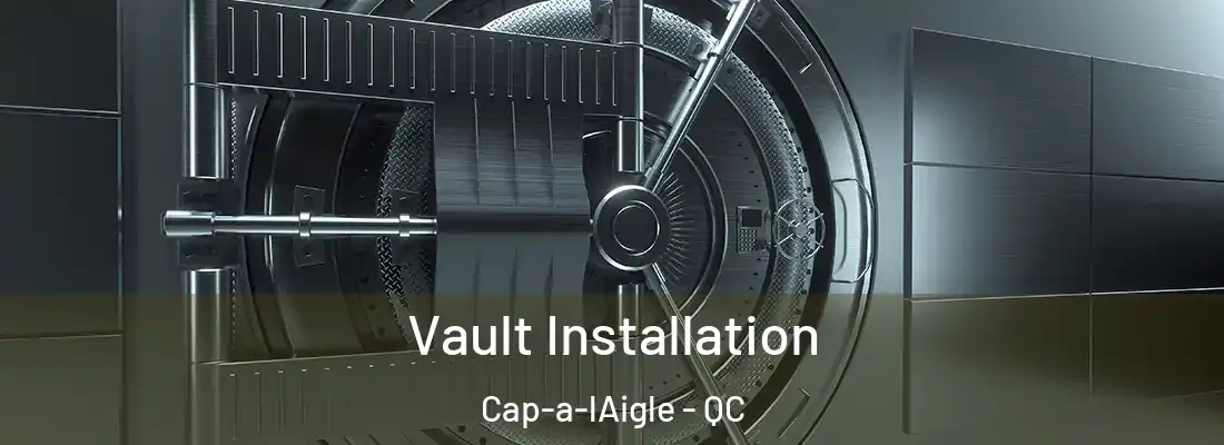  Vault Installation Cap-a-lAigle - QC