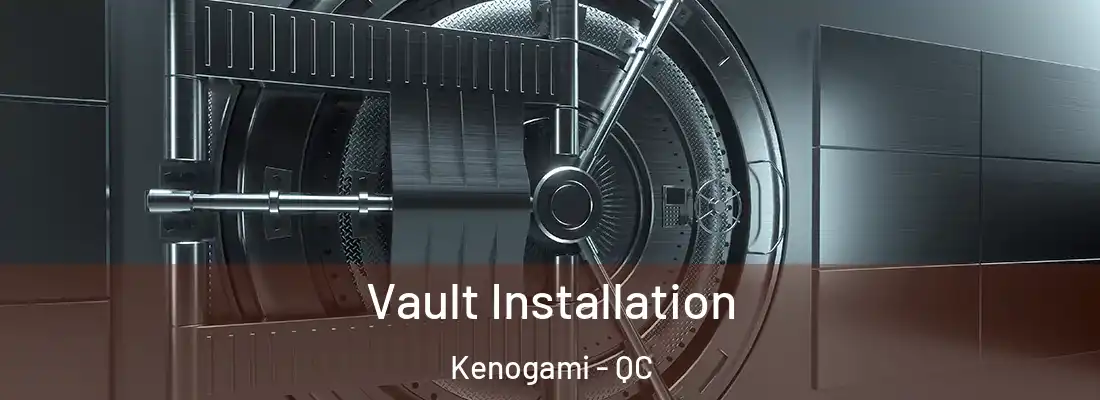  Vault Installation Kenogami - QC