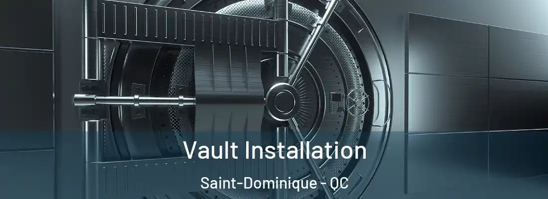  Vault Installation Saint-Dominique - QC