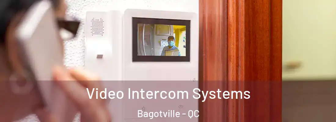  Video Intercom Systems Bagotville - QC