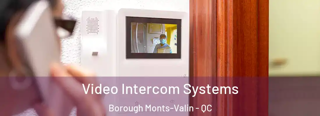  Video Intercom Systems Borough Monts-Valin - QC