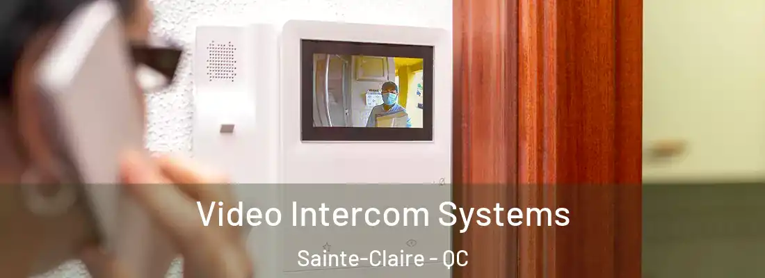  Video Intercom Systems Sainte-Claire - QC
