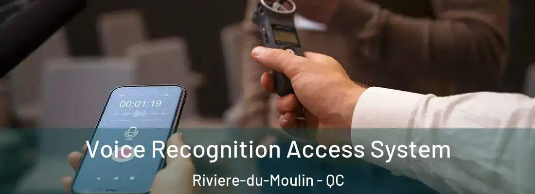  Voice Recognition Access System Riviere-du-Moulin - QC