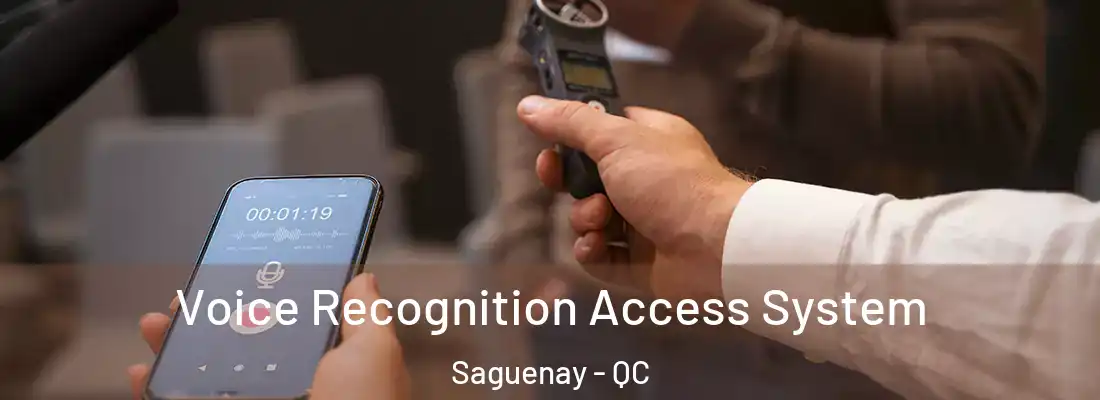  Voice Recognition Access System Saguenay - QC