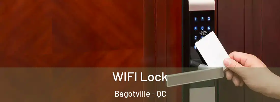 WIFI Lock Bagotville - QC