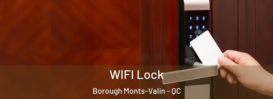  WIFI Lock Borough Monts-Valin - QC