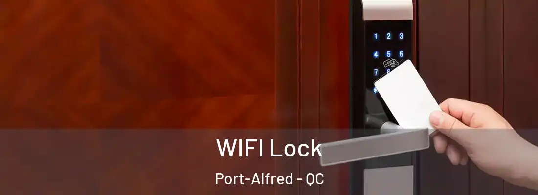  WIFI Lock Port-Alfred - QC