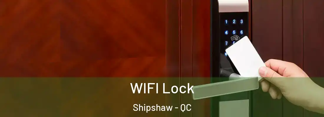  WIFI Lock Shipshaw - QC