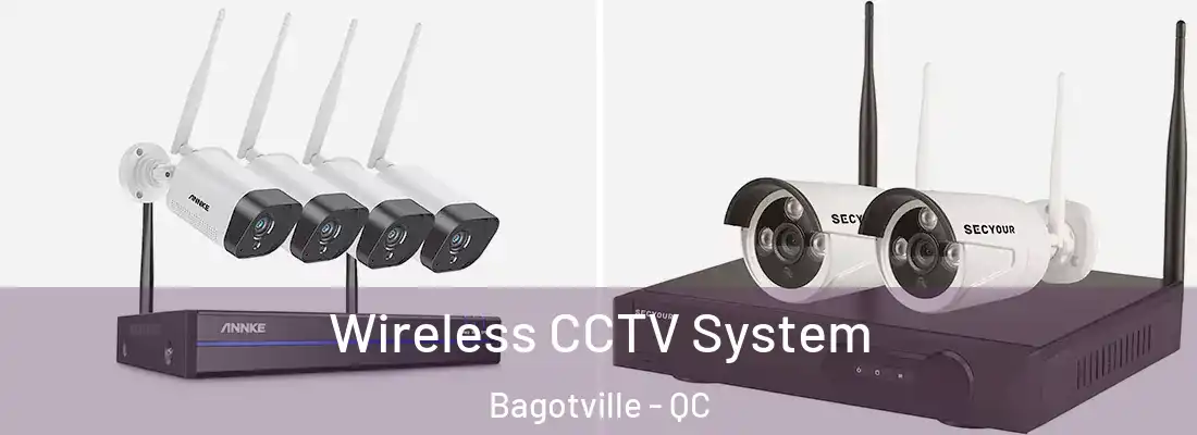  Wireless CCTV System Bagotville - QC