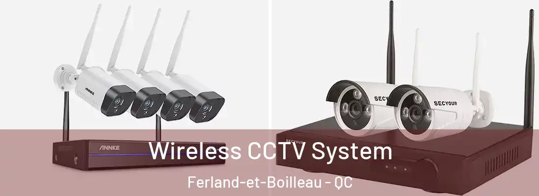  Wireless CCTV System Ferland-et-Boilleau - QC