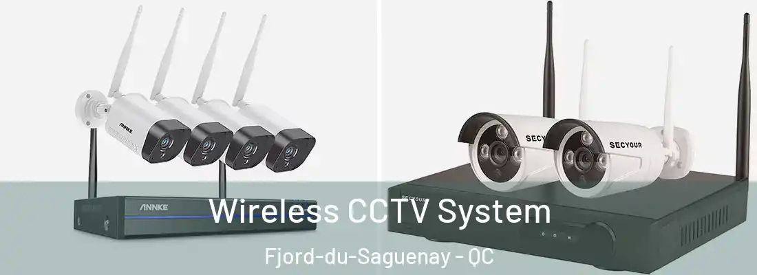  Wireless CCTV System Fjord-du-Saguenay - QC