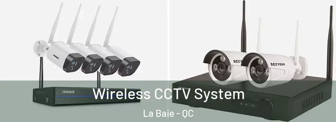  Wireless CCTV System La Baie - QC